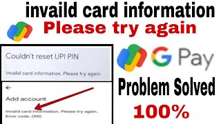 invalid card information please try again। google pay invalid card details problem [upl. by Otrebmuh32]