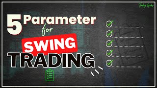 5 Parameters You should CHECK before Entering any SWING TRADE [upl. by Ulu]