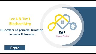 Lec 4 amp Tut 1  Biochemistry  Disorders of gonadal function in male amp female  Repro 42 [upl. by Lemaceon930]