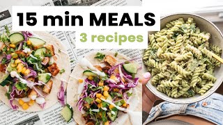 15 Minute Dinner Meals – 3 Easy amp Healthy Vegan Recipes [upl. by Eiramlirpa]