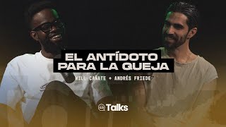 LVR Talks EP 15  El Antídoto para la Queja  Will Cañate y Andrés Friede [upl. by Mcintyre]