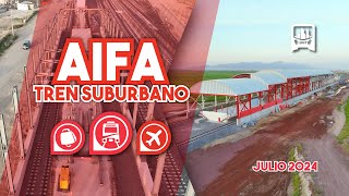 ¡En MESES se INAUGURA el TREN SUBURBANO al AIFA ¿Cuál es su estado de avanza  Julio 2024 [upl. by Corby136]