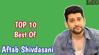 TOP 10 Best Of quotAftab Shivdasaniquot Movies AS PER IMDB aftabshivdasani bollywood hindi movie top [upl. by Fianna]