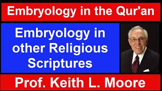 Dr Keith L Moore is asked about Embryology in other Religious Scriptures [upl. by Wasson]