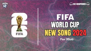 FIFA WORLD CUP NEW SONG 2024  FanMade  Theme Anthem  goalhoven [upl. by Winola]