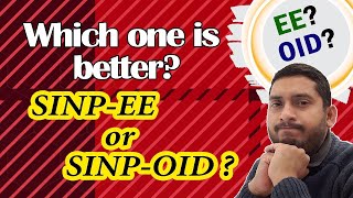 SINP EE vs SINP OID  Which one is better  Best PNP 2021 [upl. by Filipe27]