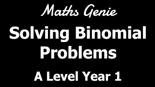 Solving Binomial Problems [upl. by Polivy994]