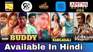 6 New South Movies Now Available In Hindi  Vettaiyan Buddy Rangabali ARM Ginna Bhai  54 [upl. by Atima825]