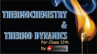 ThermoChemistry amp ThermoDynamics  Thermodynamic Process  03 For Class 11th [upl. by Ynaffit]