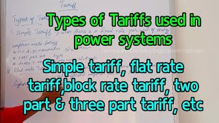 Types of Tariffs used in power systems  simple tariff flat rate block rate two part three part [upl. by Nodanrb247]