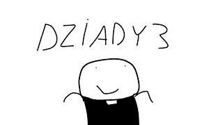 Dziady 3 W 2 Minuty [upl. by Ailatan]