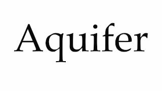 How to Pronounce Aquifer [upl. by Farrison]