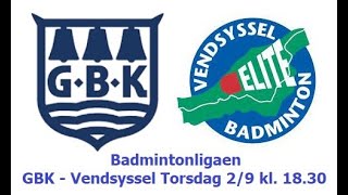 Badmintonligaen GBK  Vendsyssel Bane Yonex Duora Torsdag den 29 kl 1830 [upl. by Heathcote]