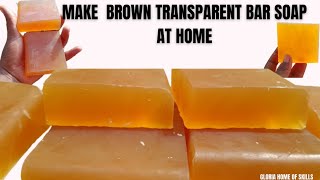 HOW TO MAKE GHANA BROWN SOAP  HOW TO MAKE TRANSPARENT BAR SOAP Soap [upl. by Ylime]