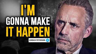 IM GOING TO MAKE IT  JORDAN PETERSON GUIDE TO INNER STRENGTH [upl. by Stortz]