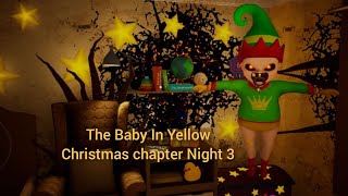 The Baby In Yellow  Christmas chapter  Night 3  Its almost time for Christmas [upl. by Asuncion]