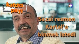 Kardeş Payı 23Bölüm  Sezai resmen Kartala binmek istedi [upl. by Adnahsed]