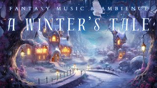 NO MIDROLL ADS Whimsical Fantasy Music amp Ambience  Winter Fairytale Village Ambience [upl. by Regan]