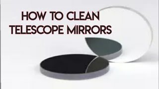 How To Clean a Telescope Mirror [upl. by Nwahsel]