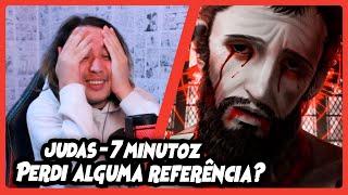 7 Minutoz  JUDAS  REACT DO MORENO [upl. by Lorant]