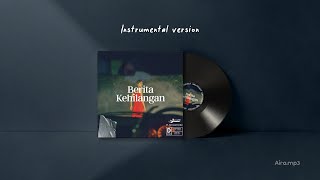 Berita Kehilangan  FEAST  Instrumental [upl. by Aratehs590]