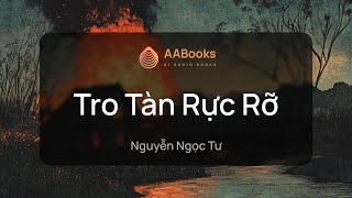 Tro Tàn Rực Rỡ  Nguyễn Ngọc Tư  AABooks [upl. by Wellesley]