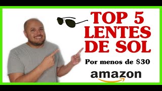 TOP 5 lente de sol por menos de USD30 en AMAZON 😎🕶👓 [upl. by Eiznekcm]