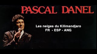 KARAOKE PASCAL DANEL  Les neiges du Kilimanjaro FR  ESP  ANG [upl. by Noonan841]