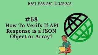 68 How To Assert If API Response Is A JSON Object or JSON Array [upl. by Atnoid]