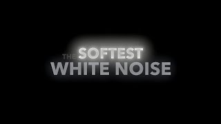 No Ads The Softest White Noise Ever  10 Hrs Black Screen SLEEP FOCUS RELAXATION [upl. by Coral]