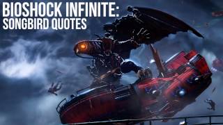 Bioshock Infinite Songbird Quotes [upl. by Shaina163]