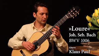 Johann Sebastian Bach 2 Loure BWV 1006 on classical guitar Klaus Paul  432 Hz [upl. by Atekihc95]