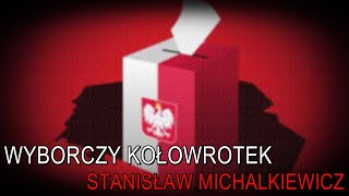 Stanisław Michalkiewicz o wyborczym kołowrotku 17042024 [upl. by Nnylarak]