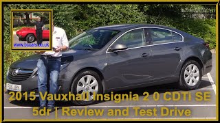 2015 Vauxhall Insignia 2 0 CDTi SE 5dr  Review and Test Drive [upl. by Lempres]