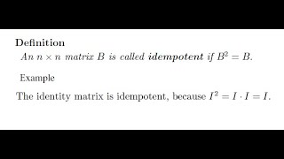 Definition of Idempotent Matrix and Example [upl. by Trovillion]