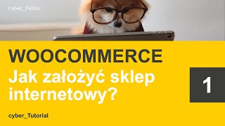 Jak Założyć Sklep na WooCommerce 👉 KURS Dla Początkujących Krok po Kroku  Część 16 ⚡️🏆️ [upl. by Nodyl716]