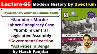 H96 Revolutionary Activities HSRA Lahore Conspiracy Case Bhagat Singh  Spectrum Modern History [upl. by Atneciv]