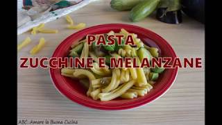 Pasta zucchine e melanzane [upl. by Wasson141]