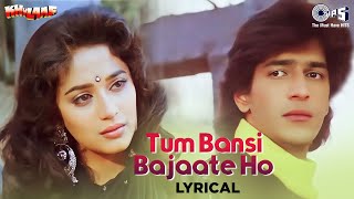 Tum Bansi Bajaate Ho  Lyrical  Khilaaf  Chunky Pandey Madhuri Dixit  Alka Yagnik Manhar Udhas [upl. by Ailel]