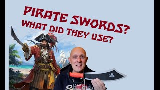 PIRATE SWORDS What types of swords did PIRATES use [upl. by Siffre478]