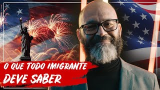 4 de Julho Uma Data de Liberdade e Oportunidade  O Que Todo Imigrante Deve Saber [upl. by Lundgren]