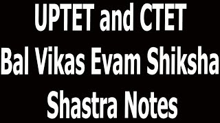 UPTET and CTET Bal Vikas Evam Shiksha Shastra Notes [upl. by Karl]