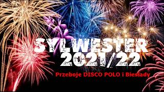 Sylwester 20212022🎵 Mega przeboje Disco Polo 🎵 Największe Hity Disco polo Biesiadne🎵 IMPREZA 2022 [upl. by Aicre]