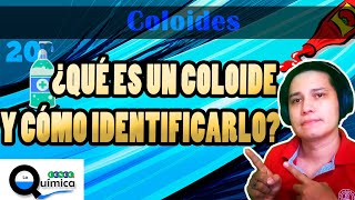 20 ¿Qué es un coloide y cómo identificarlo  ST Coloides  CONOCE la Química [upl. by Tnerual580]