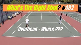 Tennis Overhead Doubles Where Whats The Right Shot  482 [upl. by Davie]