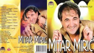 Mitar Miric  Spijuni su medju nama  Audio 2003 HD [upl. by Venditti]