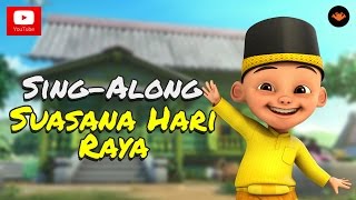 Upin amp Ipin  Suasana Hari Raya SingAlong [upl. by Ozmo]