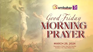 Sambuhay TV Mass  March 29 2024  Good Friday Morning Prayer [upl. by Rengia375]