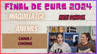 💄🤸‍♀️ FINAL de CURS JUVENILS 2024 Maquillatge HIGH SCHOOL CHONISCANIS🤸‍♀️💄 [upl. by Haiasi]