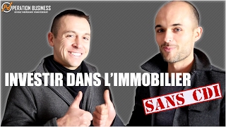 Comment INVESTIR dans limmobilier sans CDI [upl. by Ajnat222]